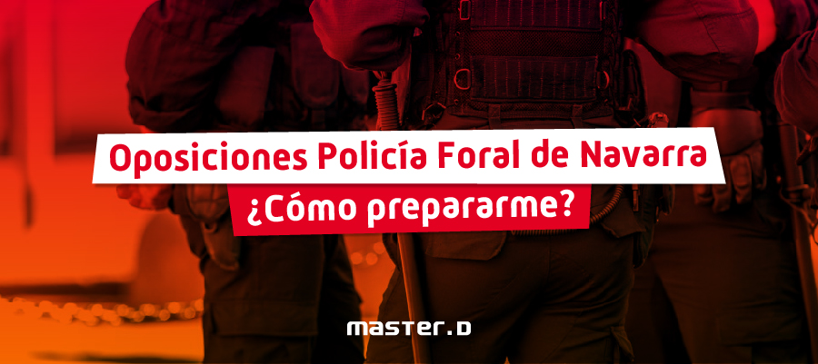 Oposiciones Policía Foral de Navarra