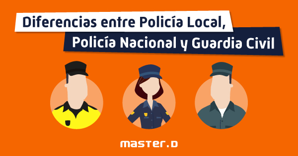 Diferencias Policía Nacional y Guardia Civil