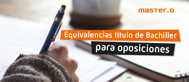 Equivalencias bachillerato oposiciones