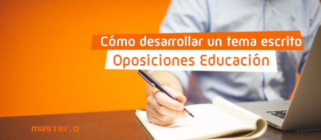 Desarrollo escrito tema oposiciones