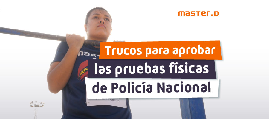 Trucos pruebas físicas oposiciones policía Nacional