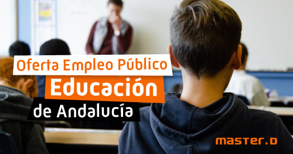 Oposiciones educación Andalucía 2022