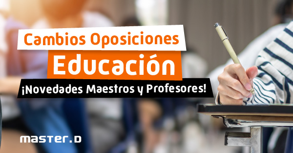 Cambios oposiciones educación