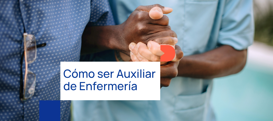 Cómo ser Auxiliar de Enfermería