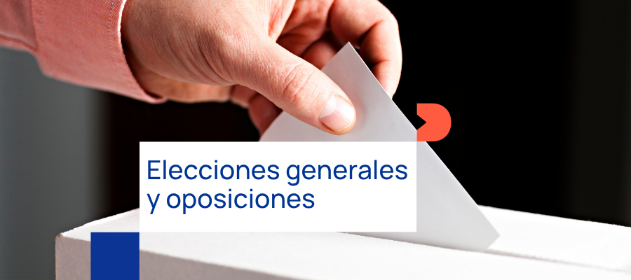 Elecciones Generales y Oposiciones