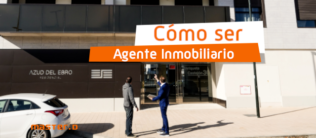 Cómo ser Agente Inmobiliario