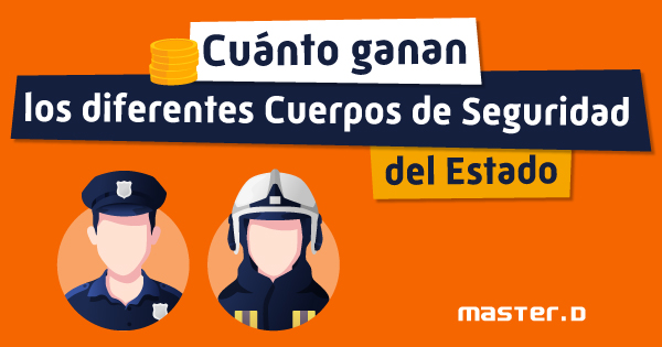 Salario Policía Nacional, Guardia Civil, Mossos, Ertzaintza