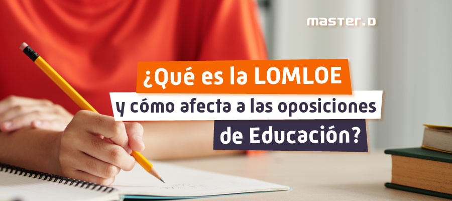 LOMLOE oposiciones educación 2023  LOMLOE oposiciones educación 2023
