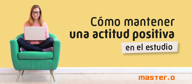 Como tener actitud positiva estudio
