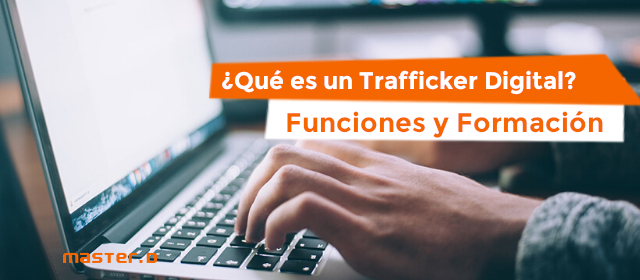 que es un trafficker digital