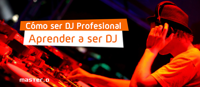 Cómo ser DJ profesional