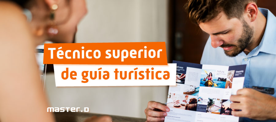 Grado Superior Guía, información y asistencias turísticas