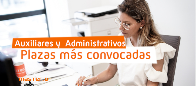 Oposiciones con mas plazas Auxiliares Administrativos