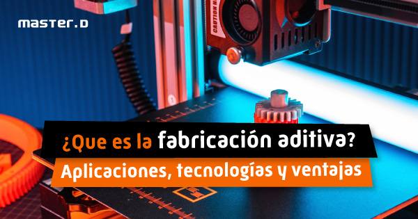 Qué es la impresión aditiva