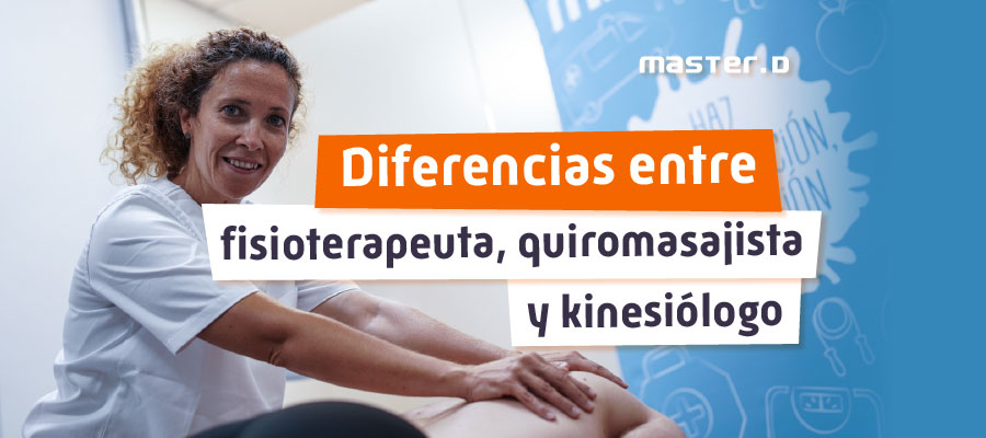 Diferencias quiromasajista, fisioterapeuta y kinesiólogo