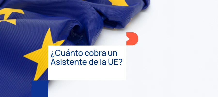 Sueldo Asistentes de la Unión Europea