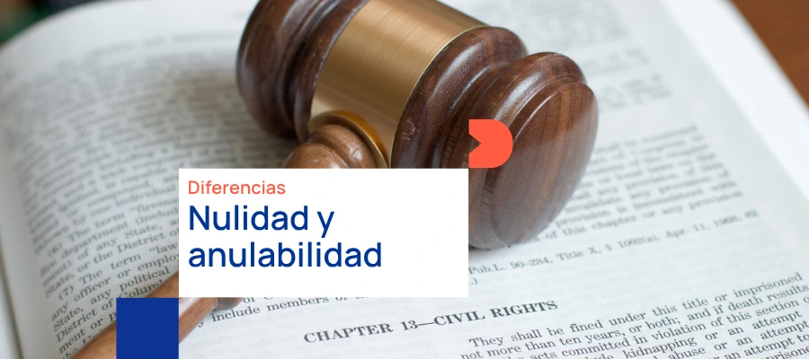 Diferencias entre Nulidad y Anulabilidad