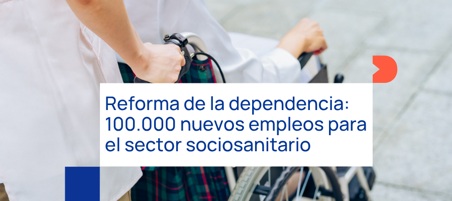Reforma de la dependencia: 100.000 nuevos empleos 