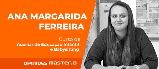 Ana Margarida Ferreira aposta na sua formação como Auxiliar de Educação Infantil e Babysitting