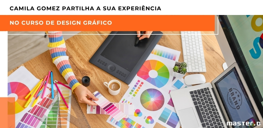Camila Gomez partilha a sua experiência no Curso de Design Gráfico