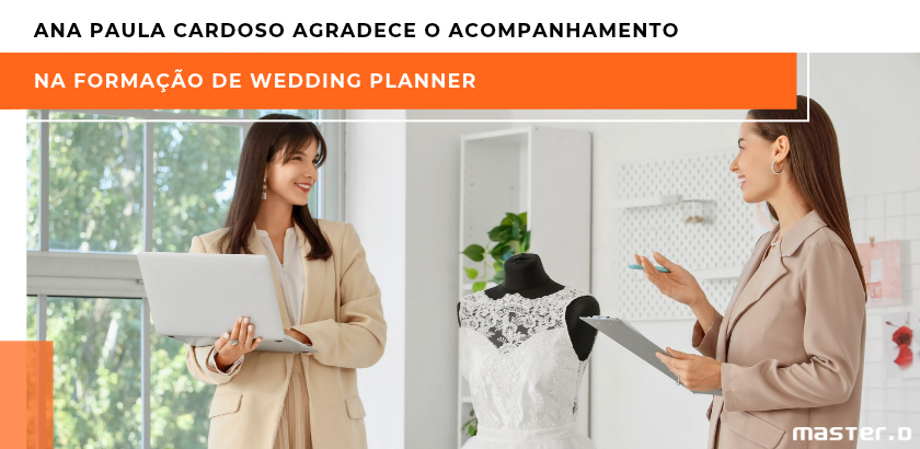 Ana Paula Cardoso agradece o acompanhamento na formação de Wedding Planner