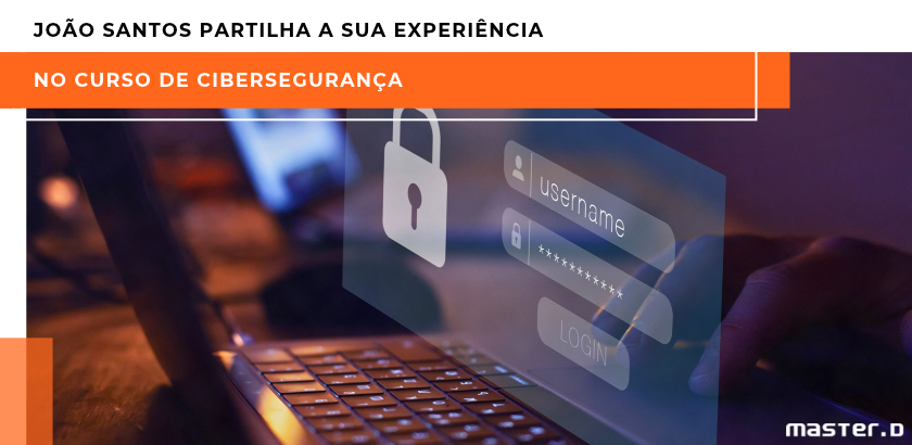 João Santos partilha a sua experiência no Curso de Cibersegurança