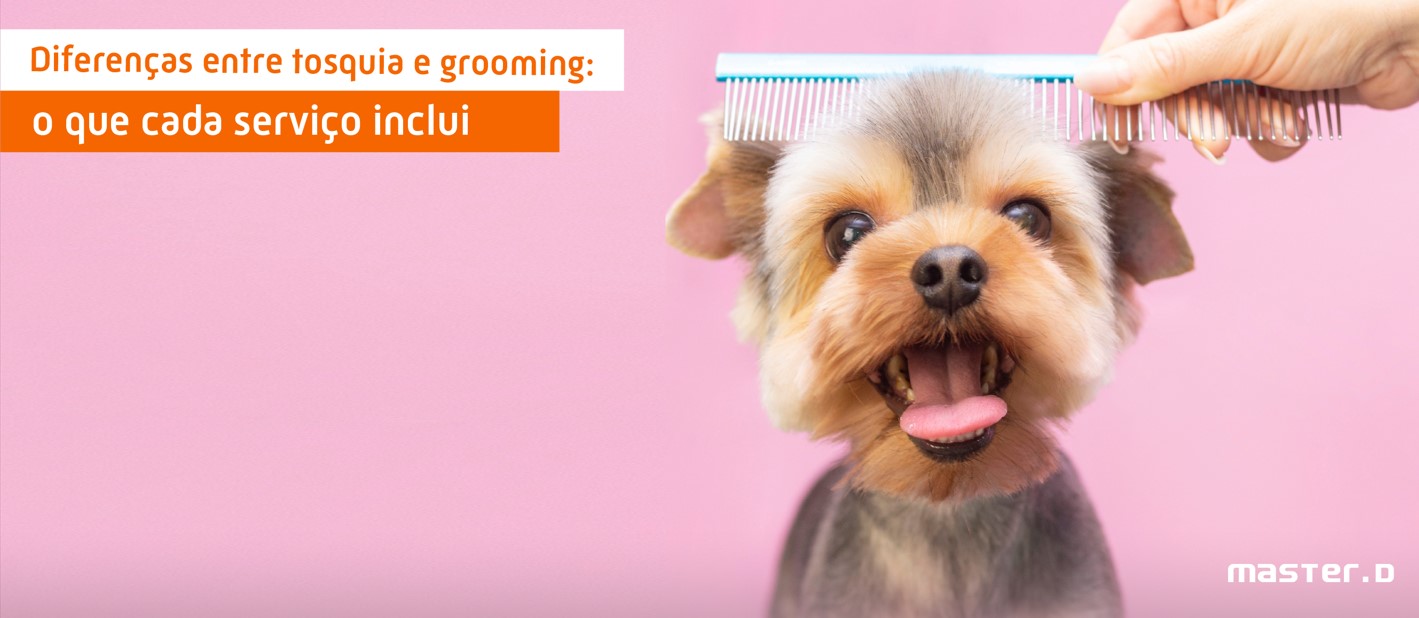 Diferenças entre Tosquia e Grooming Diferenças entre Tosquia e Grooming