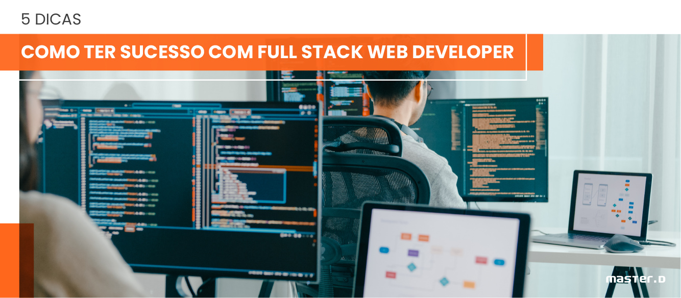 Como ter Sucesso com Full Stack Web Developer