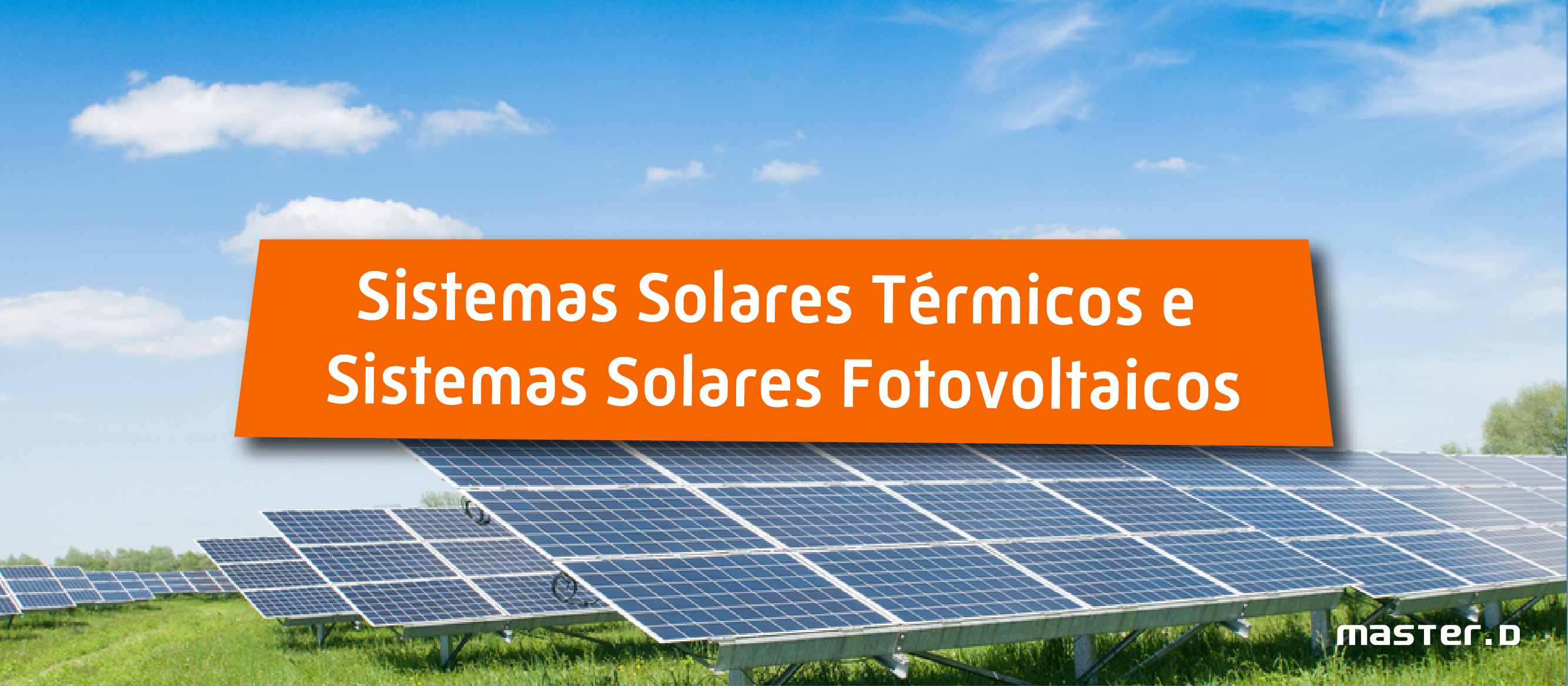 Sistemas Solares Térmicos e Sistemas Solares Fotovoltaicos