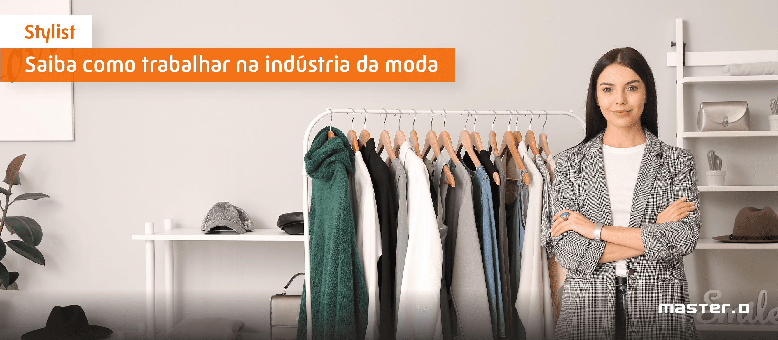Stylist: Como Trabalhar na Indústria da Moda