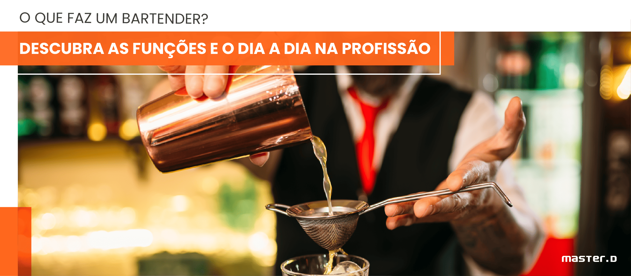 O que faz um Bartender? Descubra as Funções e o Dia a Dia na Profissão