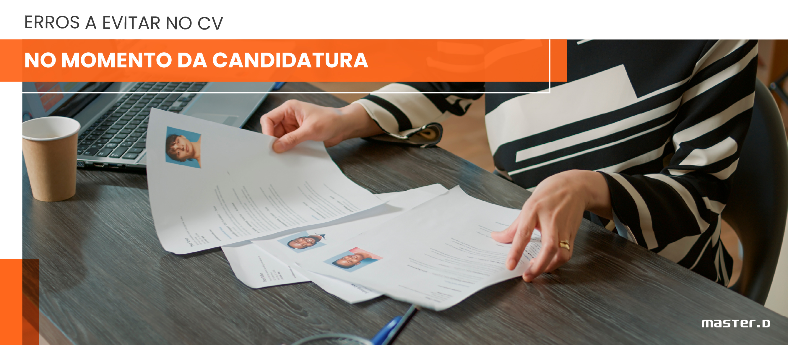 Erros a evitar no CV no momento da candidatura