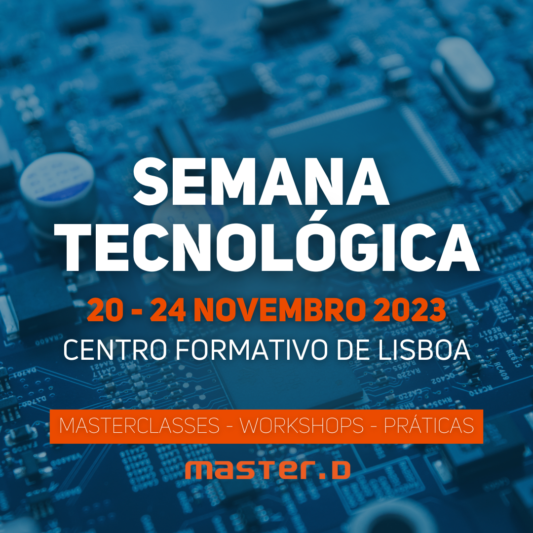 Master D Lisboa - Semana Tecnológica