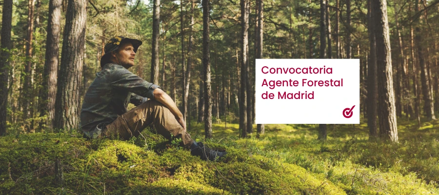 Convocatoria Agente Forestal Madrid: 96 plazas