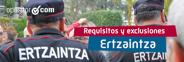 Requisitos Oposiciones Ertzaintza