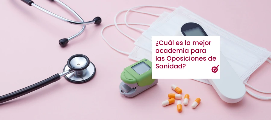 ¿Cuál es la mejor academia de oposiciones de Sanidad?: Guía definitiva.