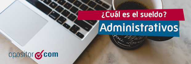 ¿Cuál es el sueldo de un Auxiliar Administrativo?