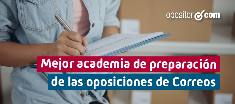 ¿Cuál es la mejor academia de oposiciones de Correos?