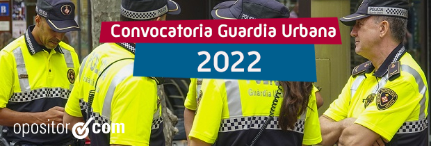 Publicada la convocatoria de la Guardia Urbana 2022: 241 plazas