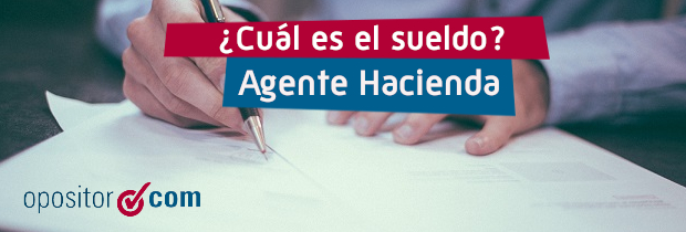¿Cuánto cobra un Agente de Hacienda?