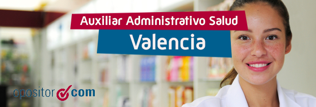 Convocatoria de Auxiliares Administrativos Agencia Valenciana de Salud: 863 plazas