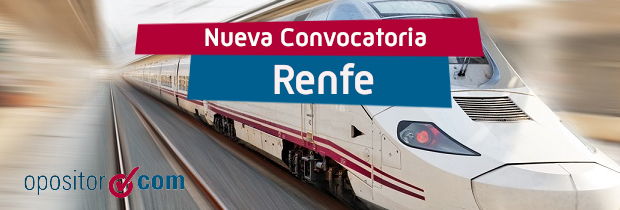 Nueva convotaria de Renfe: 300 plazas de Operador Comercial