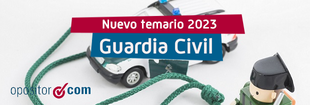 Nuevo temario para las oposiciones a Guardia Civil a partir de 2023