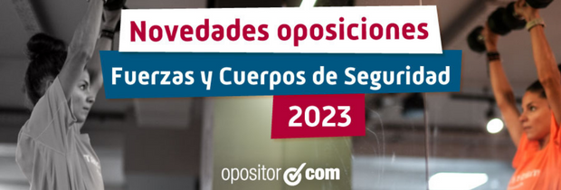 Oposiciones Fuerzas y Cuerpos de Seguridad 2023
