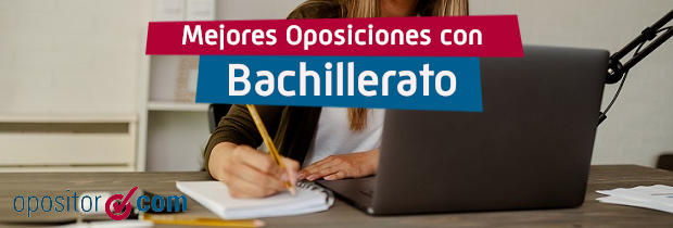 Oposiciones con Bachillerato