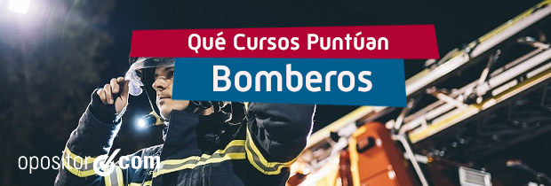 Cursos que puntúan para las oposiciones de Bombero