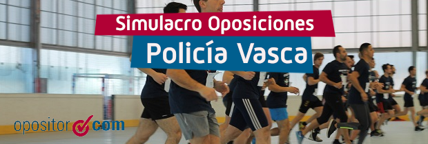 ¿Preparados para aprobar las oposiciones de Policía Vasca? ¡Compruébalo participando en un simulacro!