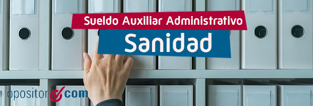 ¿Cuál es el sueldo de Auxiliar Administrativo de Servicios de Salud?