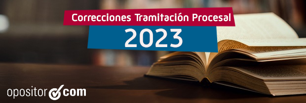 Ya están las correcciones de la Oposición de Tramitación Procesal