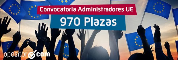 Nueva convocatoria: ¡970 plazas de Administradores de la Unión Europea!